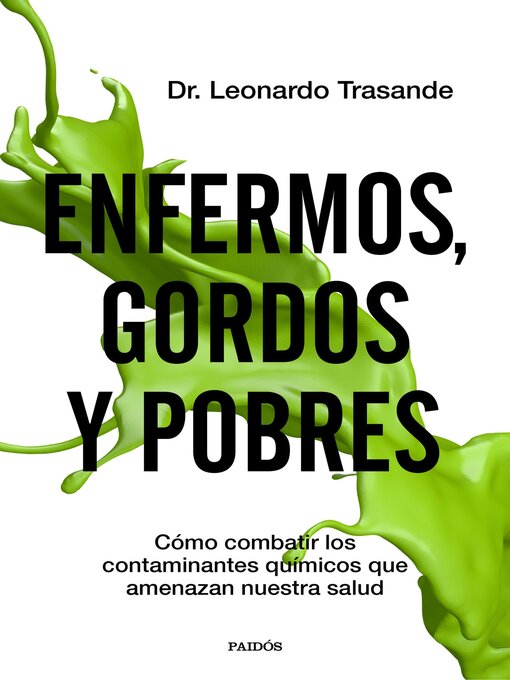 Title details for Enfermos, gordos y pobres by Leonardo Trasande - Available